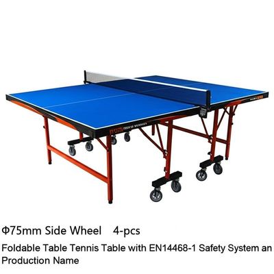 Φ75mm Side Wheel 4-pcs. Foldable Table Tennis Table with EN14468-1 Safety System and Production Name